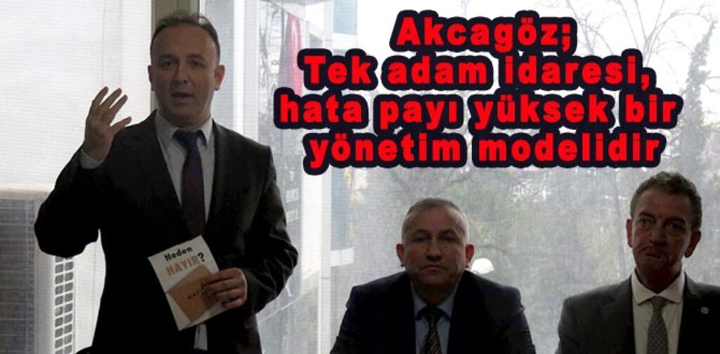 Akcagöz, Tek Adam İstemiyoruz