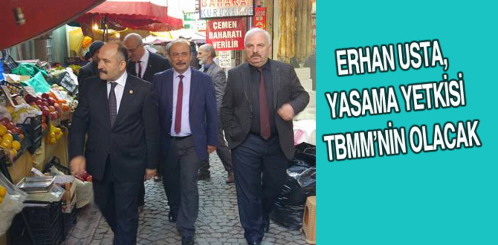 USTA, YASAMA YETKİSİ TBMM’NİN OLACAK