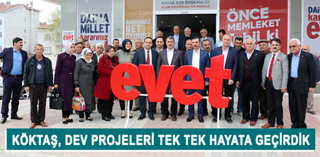 KÖKTAŞ, DEV PROJELERİ TEK TEK HAYATA GEÇİRDİK