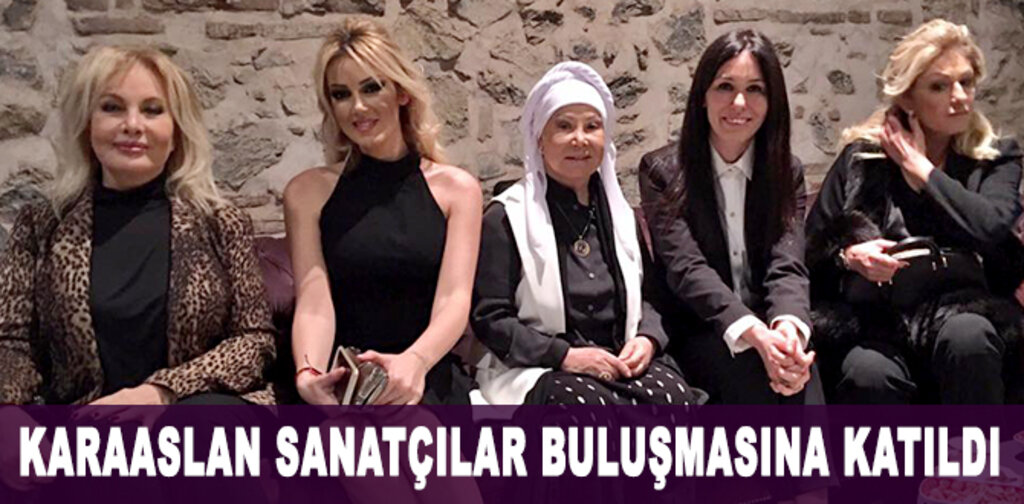 KARAASLAN SANATÇILAR BULUŞMASINA KATILDI