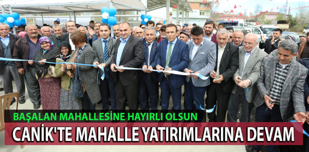 CANİK'TE MAHALLE YATIRIMLARINA DEVAM