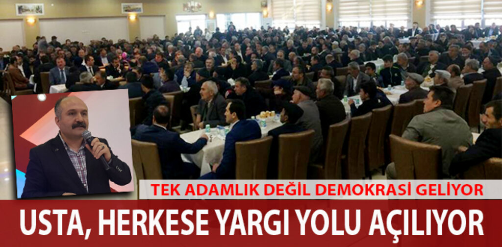 USTA, HERKESE YARGI YOLU AÇILIYOR
