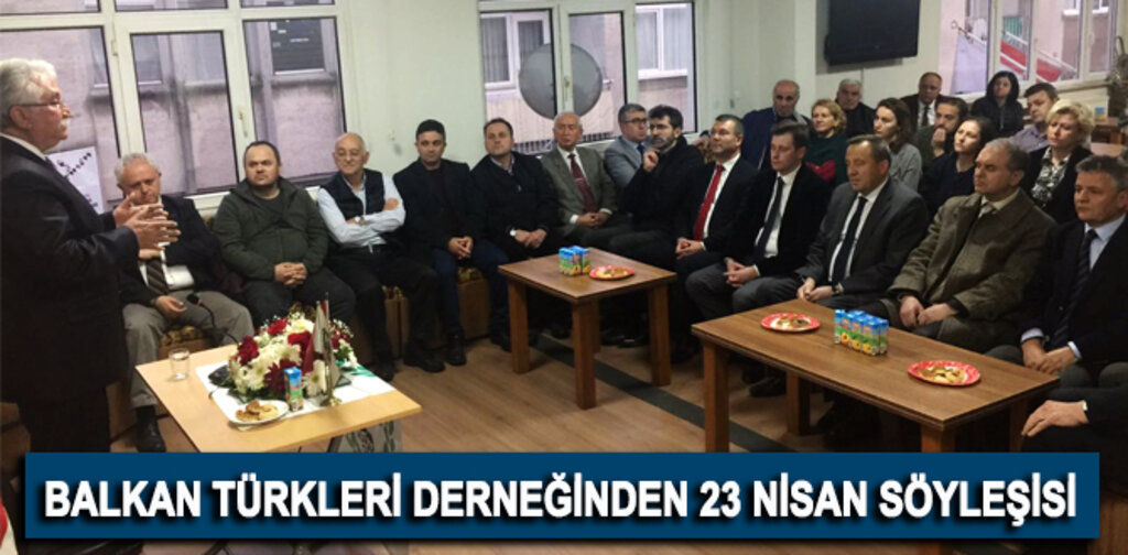 Balkan Türkleri Derneğinden 23 Nisan söyleşisi