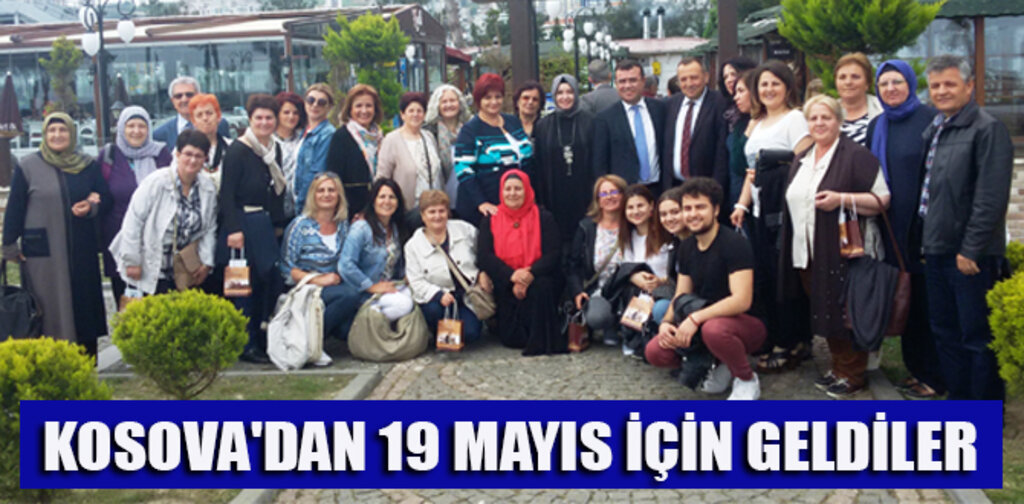 KOSOVA'DAN 19 MAYIS İÇİN GELDİLER