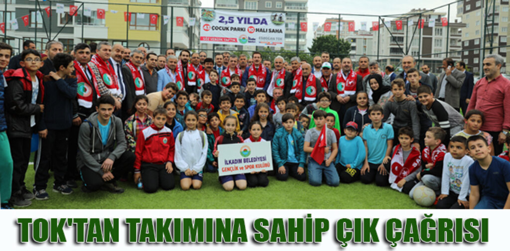 TOK'TAN TAKIMINA SAHİP ÇIK ÇAĞRISI