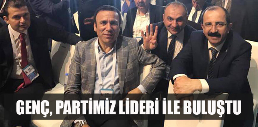 GENÇ, PARTİMİZ LİDERİ İLE BULUŞTU