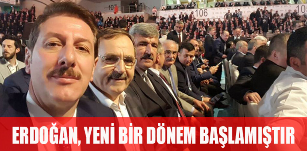 ERDOĞAN, YENİ BİR DÖNEM BAŞLAMIŞTIR