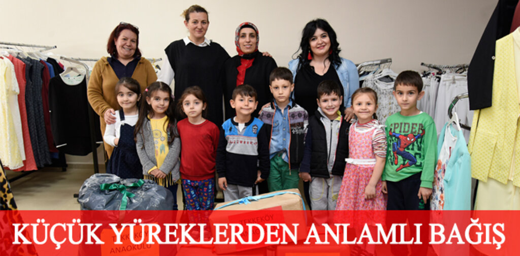 KÜÇÜK YÜREKLERDEN ANLAMLI BAĞIŞ