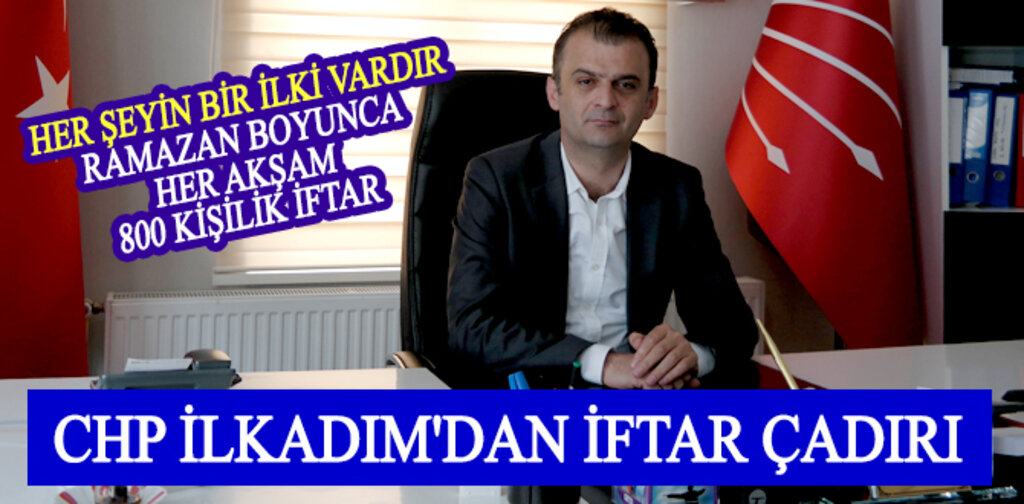 CHP İLKADIM'DAN İFTAR ÇADIRI
