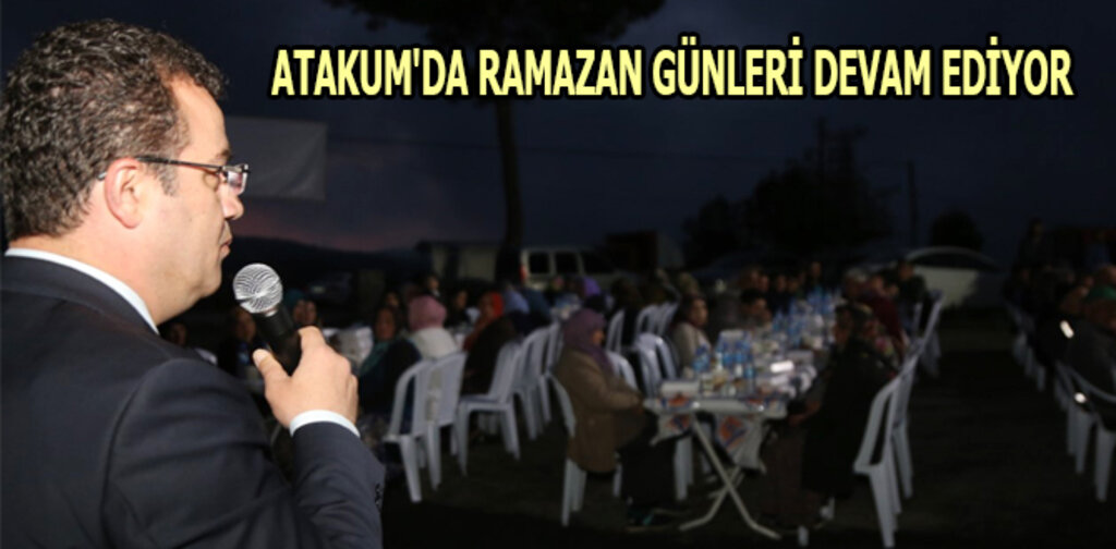 ATAKUM'DA RAMAZAN GÜNLERİ DEVAM EDİYOR