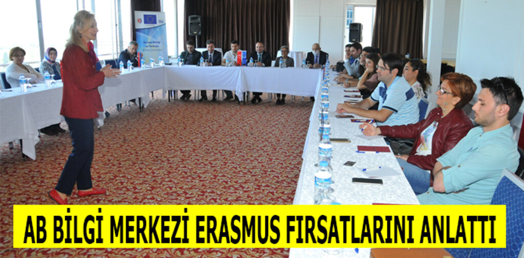 AB BİLGİ MERKEZİ ERASMUS FIRSATLARINI ANLATTI