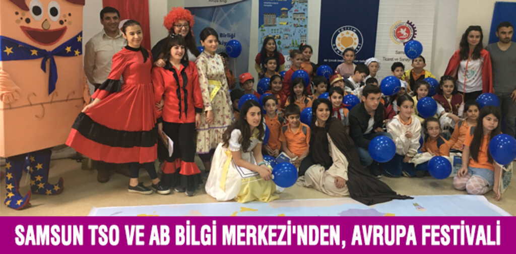 SAMSUN TSO VE AB BİLGİ MERKEZİ'NDEN, AVRUPA FESTİVALİ