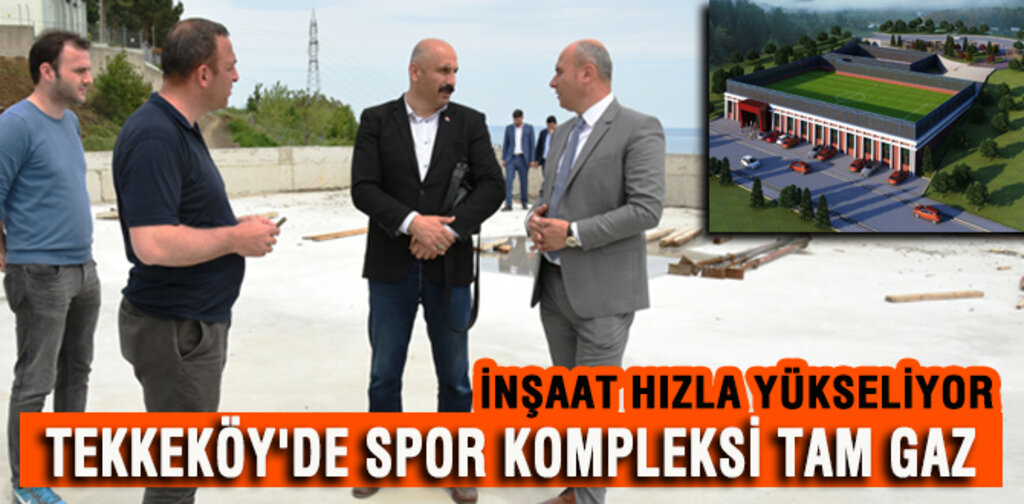 TEKKEKÖY'DE SPOR KOMPLEKSİ TAM GAZ