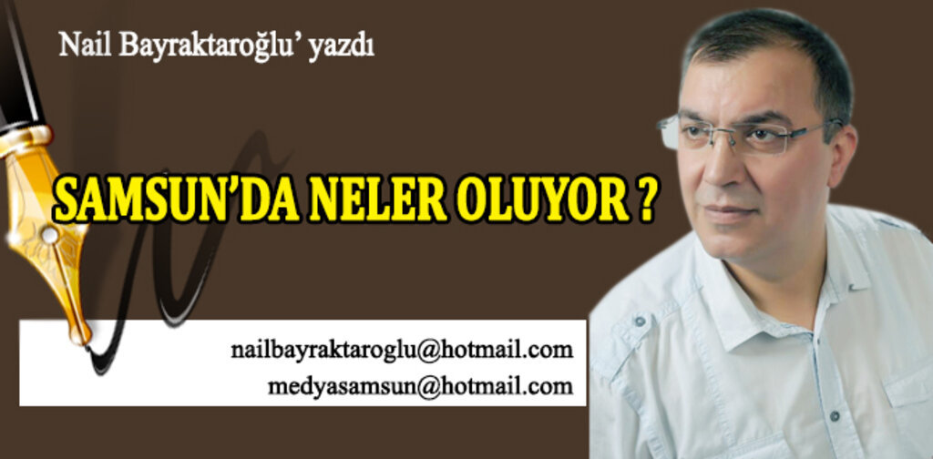 SAMSUN’DA NELER OLUYOR ?