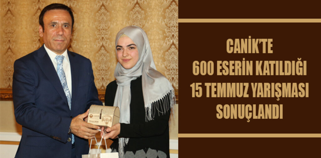 CANİK'TE 15 TEMMUZ YARIŞMASI SONUÇLANDI