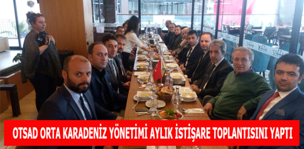 OTSAD AYLIK İSTİŞARE TOPLANTISI YAPILDI