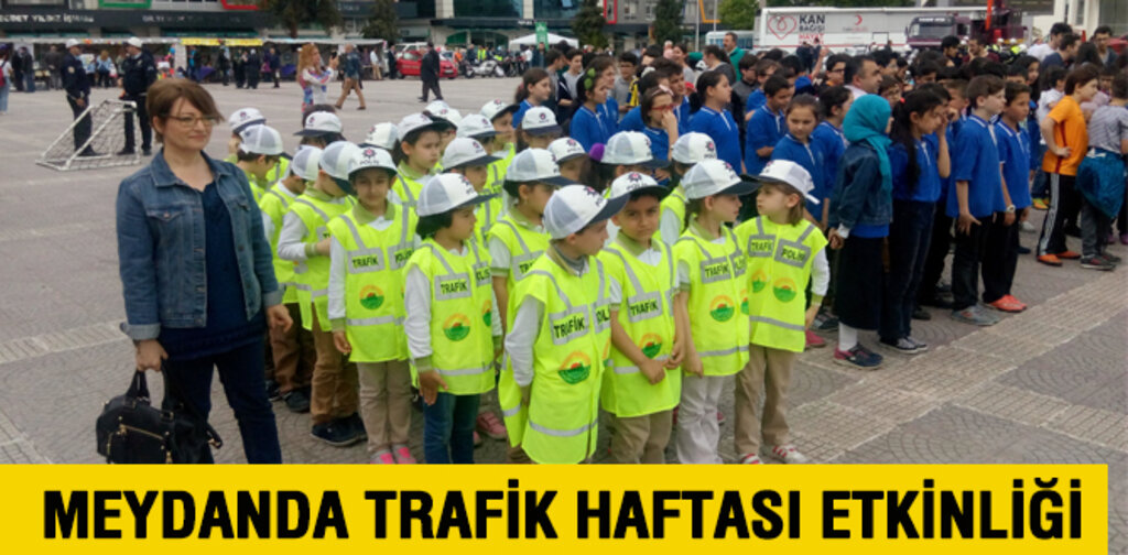MEYDANDA TRAFİK HAFTASI ETKİNLİĞİ