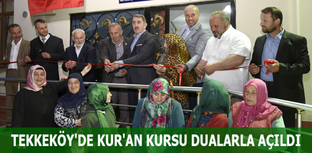 TEKKEKÖY'DE KUR'AN KURSU DUALARLA AÇILDI
