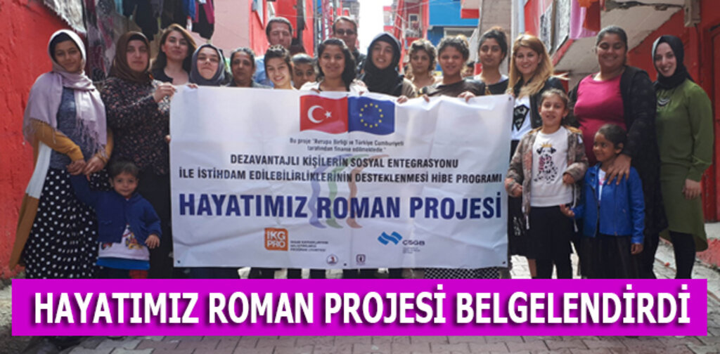 HAYATIMIZ ROMAN PROJESİ BELGELENDİRDİ