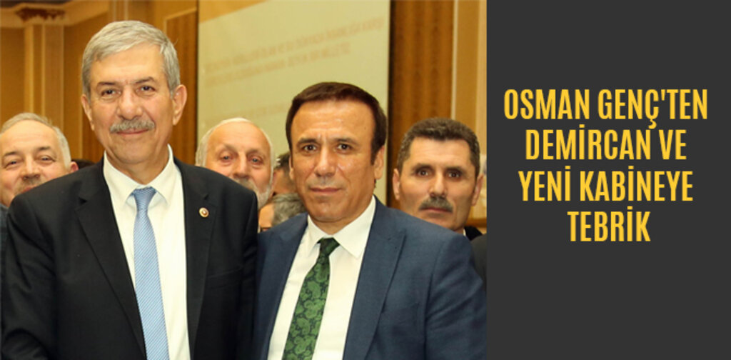 GENÇ'TEN DEMİRCAN VE YENİ KABİNEYE TEBRİK