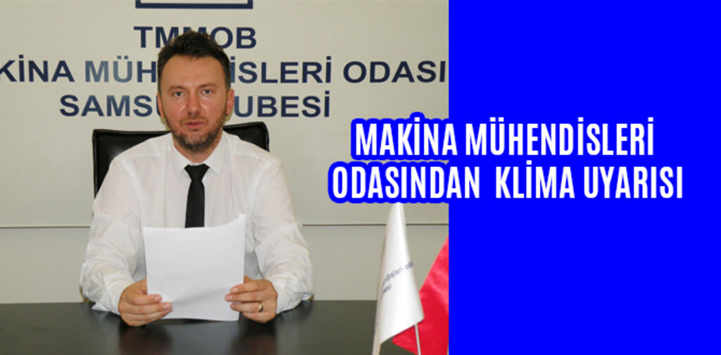 MAKİNA MÜHENDİSLERİ ODASINDA KLİMA UYARISI
