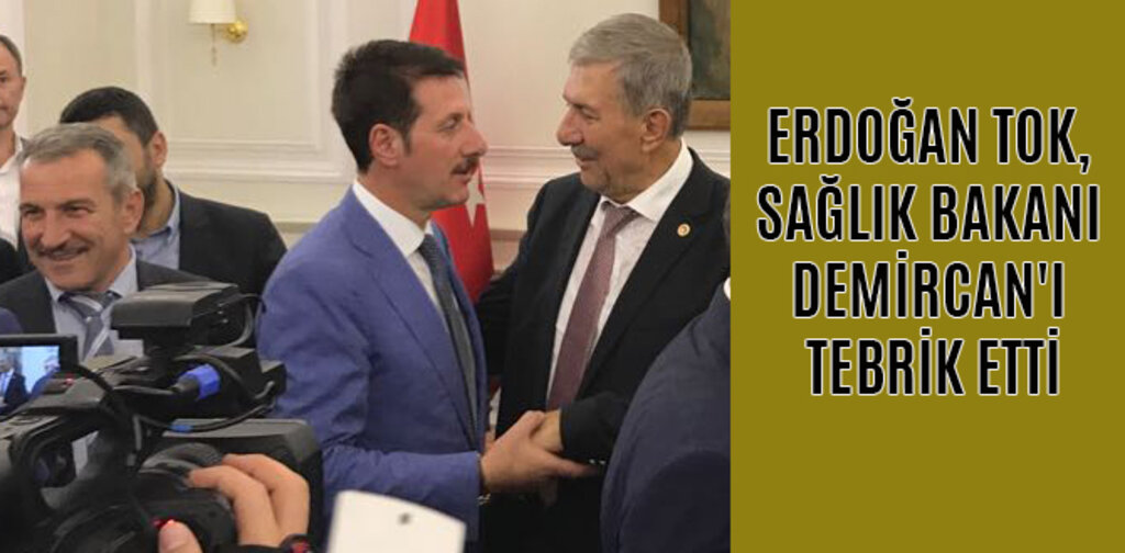 TOK, SAĞLIK BAKANI DEMİRCAN'I TEBRİK ETTİ