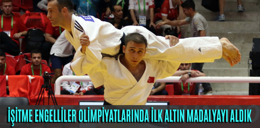 İŞİTME ENGELLİLER OLİMPİYATLARINDA İLK ALTIN MADALYAYI ALDIK