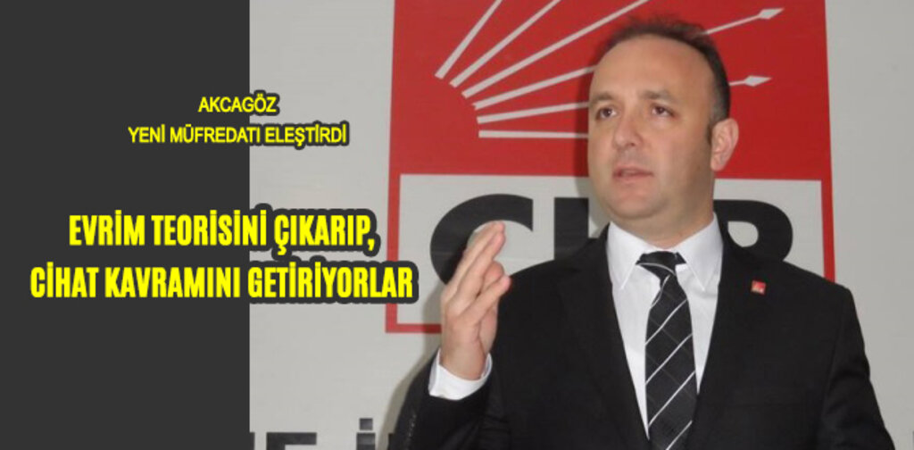 AKCAGÖZ, EVRİM TEORİSİNİ ÇIKARIP, CİHAT KAVRAMINI GETİRİYORLAR
