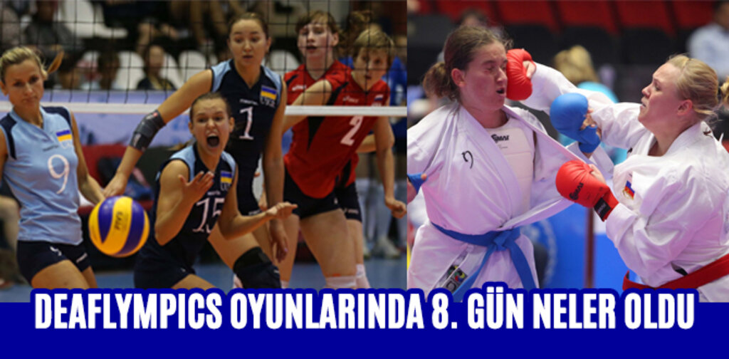 DEAFLYMPICS OYUNLARINDA 8. GÜN NELER OLDU