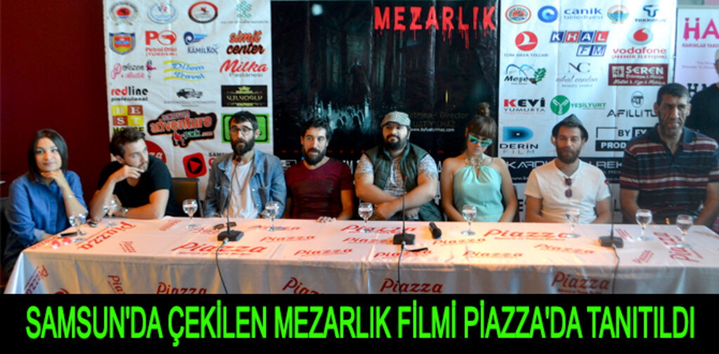 SAMSUN'DA ÇEKİLEN MEZARLIK FİLMİ PİAZZA'DA TANITILDI