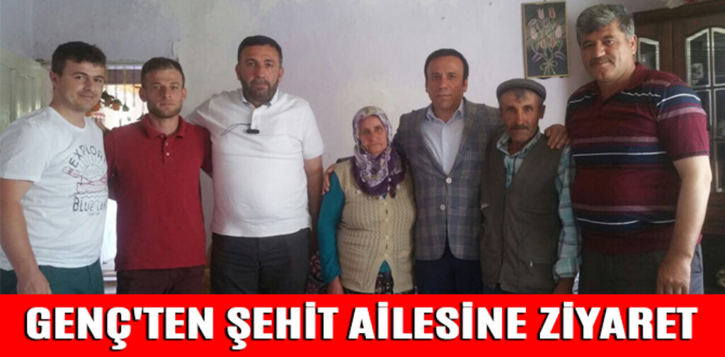 GENÇ'TEN ŞEHİT AİLESİNE ZİYARET