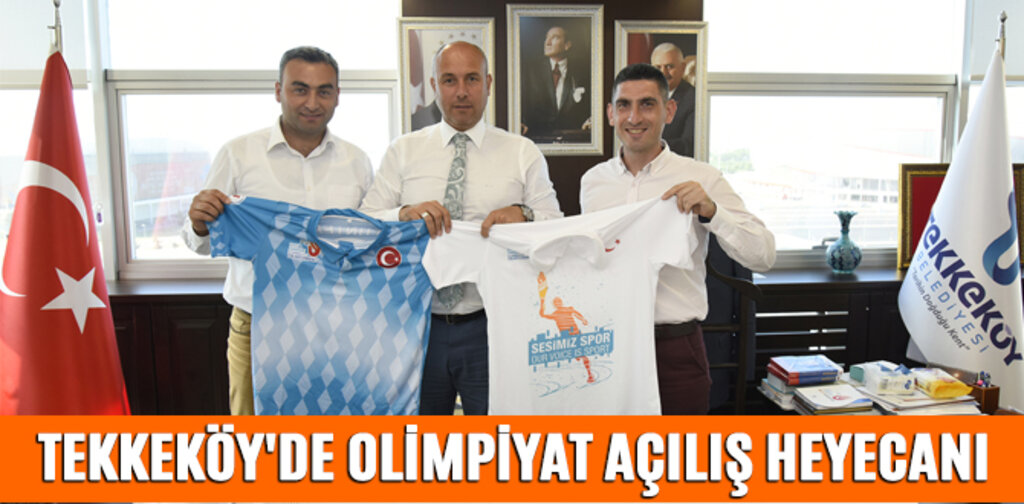 TEKKEKÖY'DE OLİMPİYAT AÇILIŞ HEYECANI