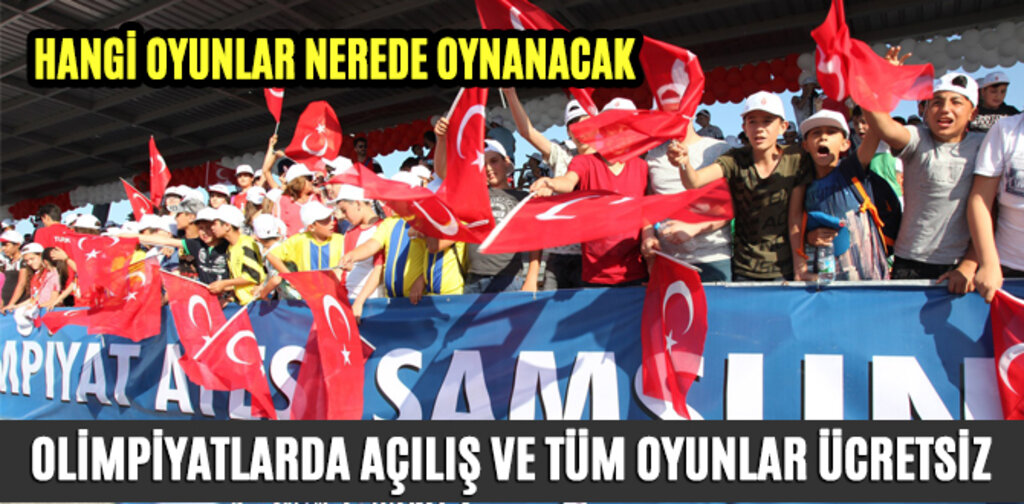 OLİMPİYATLARDA AÇILIŞ VE TÜM OYUNLAR ÜCRETSİZ