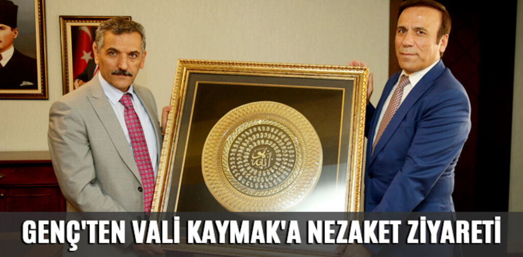 GENÇ'TEN VALİ KAYMAK'A NEZAKET ZİYARETİ