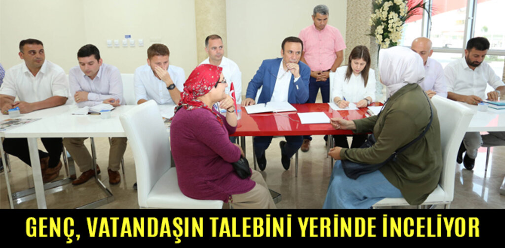 GENÇ, VATANDAŞIN TALEBİNİ YERİNDE İNCELİYOR