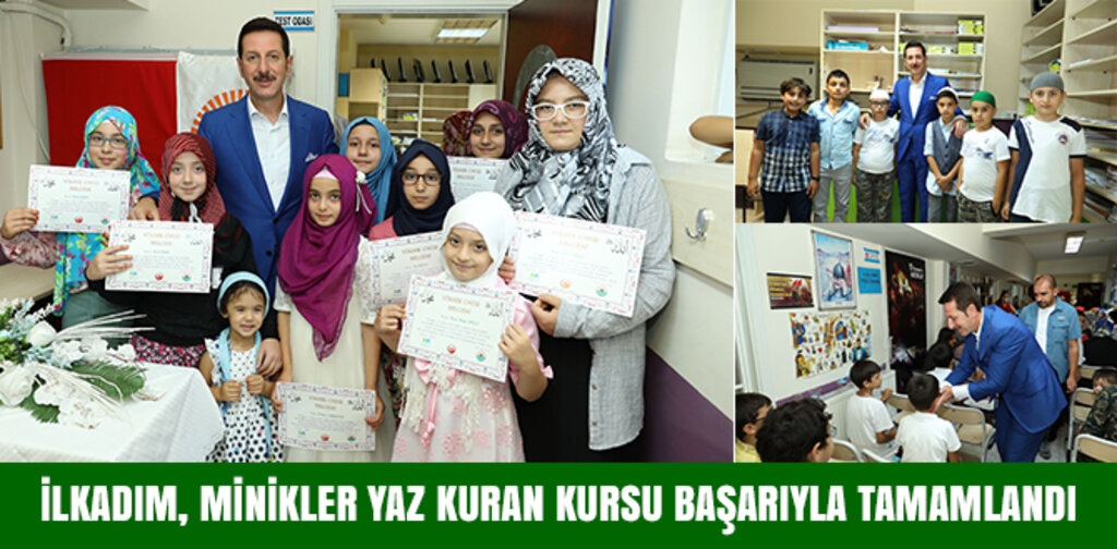 İLKADIM, MİNİKLER YAZ KURAN KURSU BAŞARIYLA TAMAMLANDI