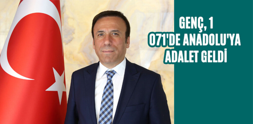 GENÇ, 1071'DE ANADOLU'YA ADALET GELDİ