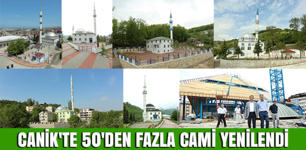 CANİK'TE 50'DEN FAZLA CAMİ YENİLENDİ