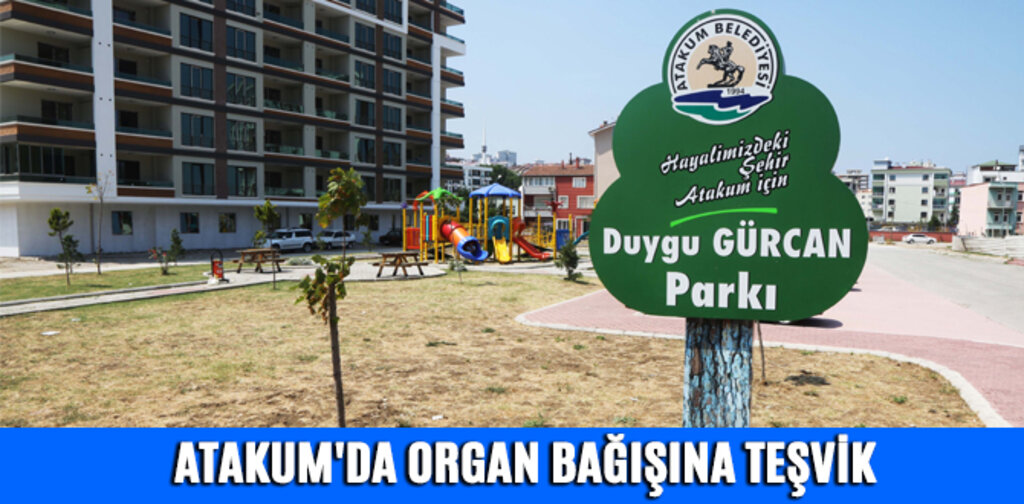 ATAKUM'DA ORGAN BAĞIŞINA TEŞVİK