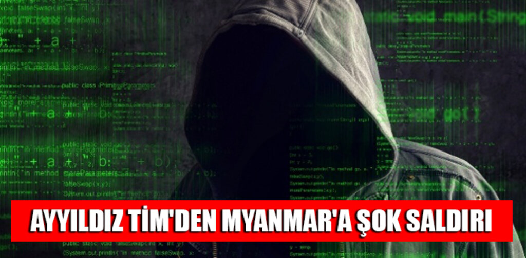 AYYILDIZ TİM'DEN MYANMAR'A ŞOK SALDIRI