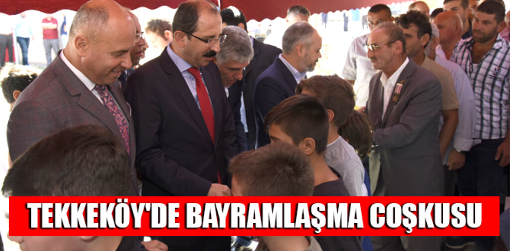 TEKKEKÖY'DE BAYRAMLAŞMA COŞKUSU