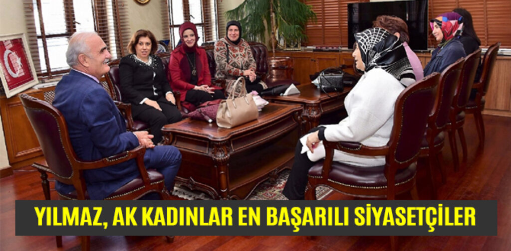 YILMAZ, AK KADINLAR EN BAŞARILI SİYASETÇİLER