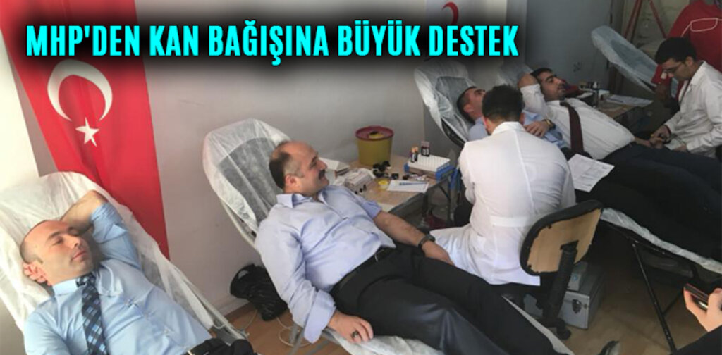 MHP'DEN KAN BAĞIŞINA BÜYÜK DESTEK