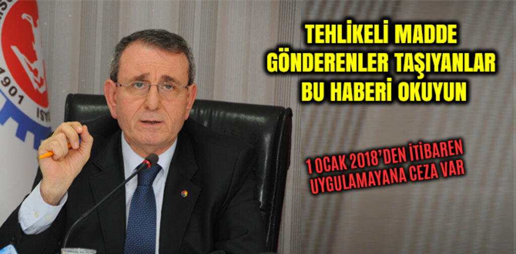 TEHLİKELİ MADDE GÖNDERENLER TAŞIYANLAR BU HABERİ OKUYUN