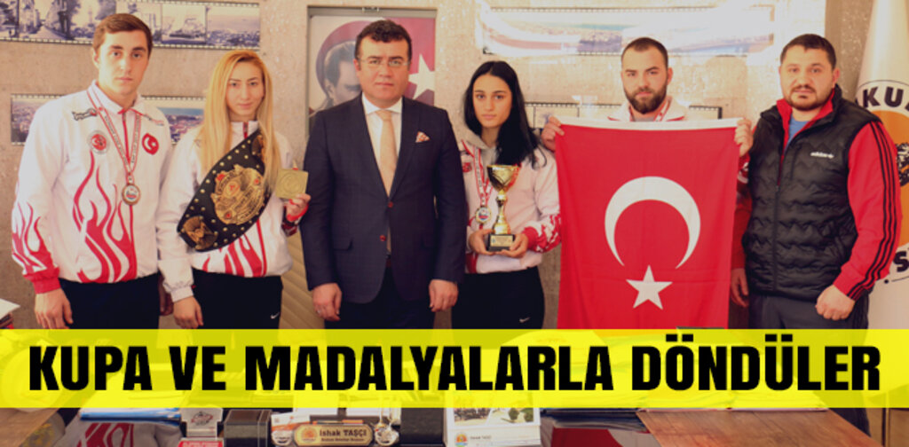 KUPA VE MADALYALARLA DÖNDÜLER