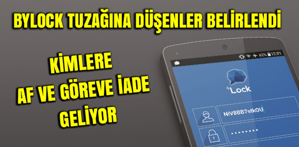 BYLOCK TUZAĞINA DÜŞENLER BELİRLENDİ KİMLERE AF VE GÖREVE İADE GELİYOR