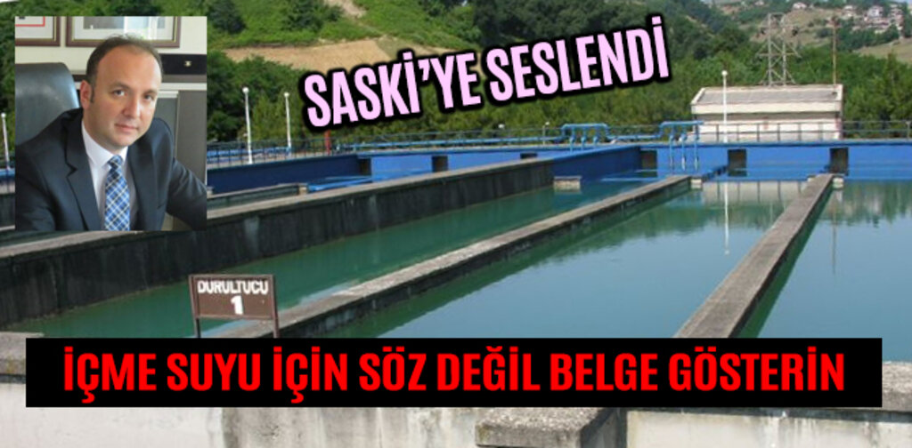AKCAGÖZ, İÇME SUYU İÇİN SÖZ DEĞİL BELGE GÖSTERİN