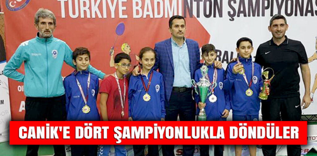 CANİK'E DÖRT ŞAMPİYONLUKLA DÖNDÜLER