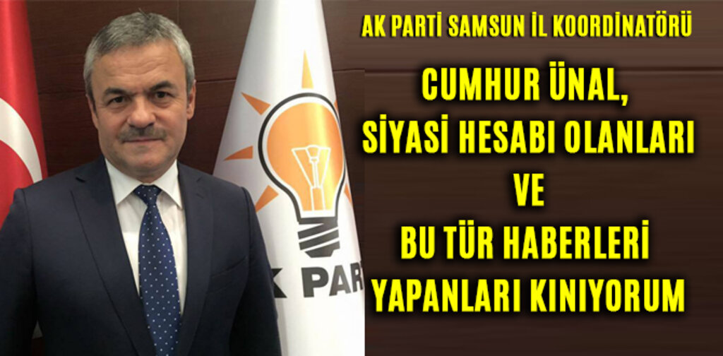 CUMHUR ÜNAL, BU TÜR HABERLERİ YAPANLARI KINIYORUM
