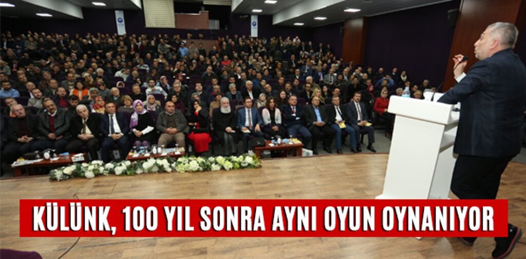 KÜLÜNK, 100 YIL SONRA AYNI OYUN OYNANIYOR